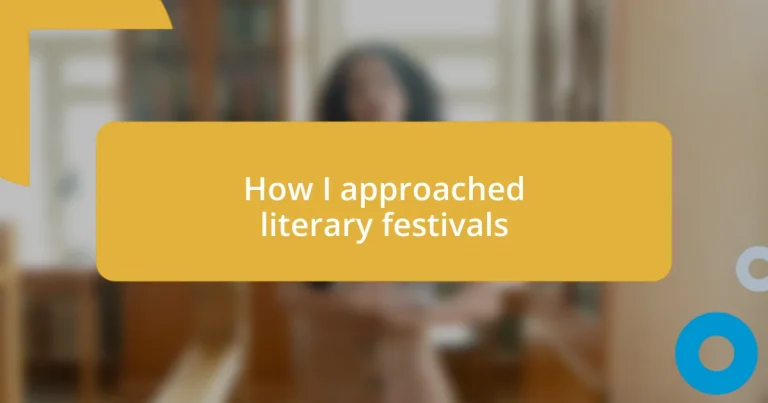 How I approached literary festivals