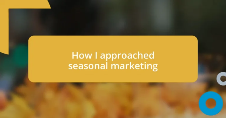 How I approached seasonal marketing