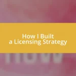 How I Built a Licensing Strategy