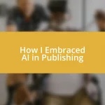 How I Embraced AI in Publishing