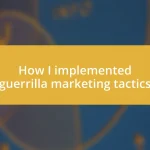 How I implemented guerrilla marketing tactics