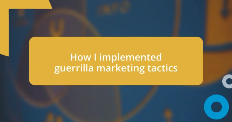 How I implemented guerrilla marketing tactics