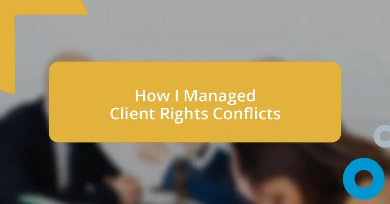 How I Managed Client Rights Conflicts