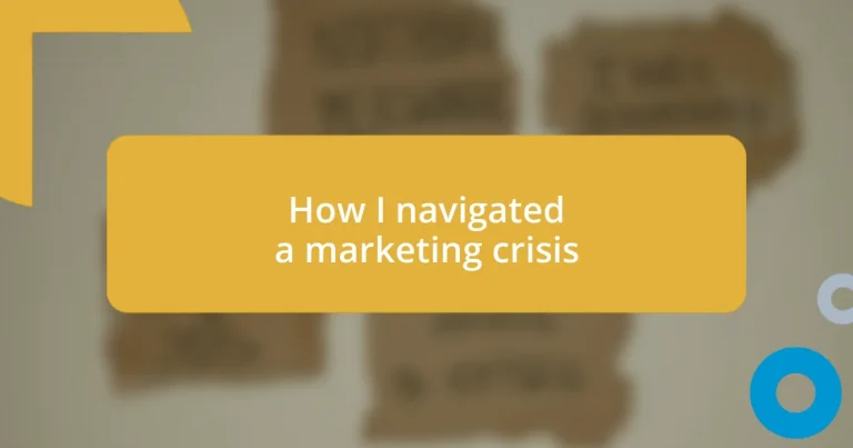 How I navigated a marketing crisis