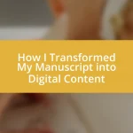 How I Transformed My Manuscript into Digital Content