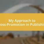 My Approach to Cross-Promotion in Publishing