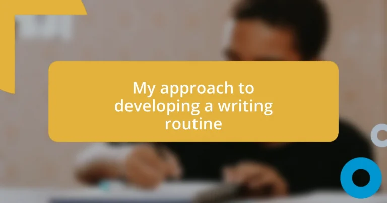 My approach to developing a writing routine