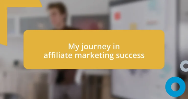 My journey in affiliate marketing success