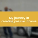 My journey in creating passive income