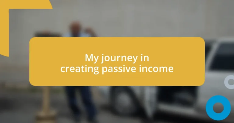 My journey in creating passive income