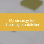 My strategy for choosing a publisher