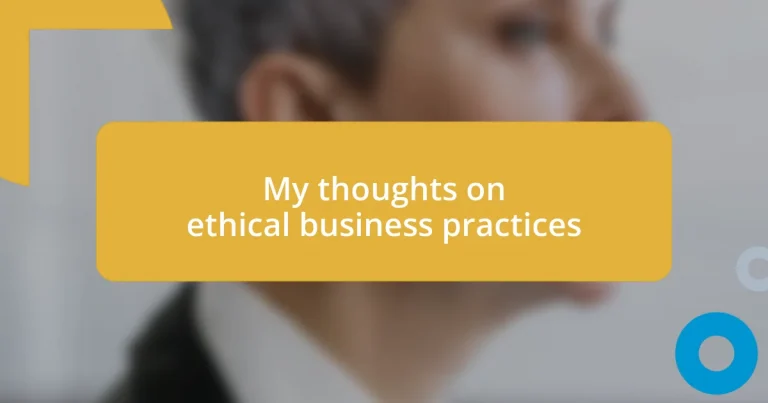 My thoughts on ethical business practices