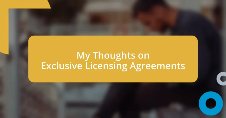 My Thoughts on Exclusive Licensing Agreements