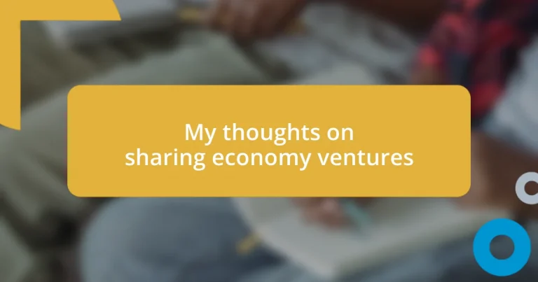 My thoughts on sharing economy ventures