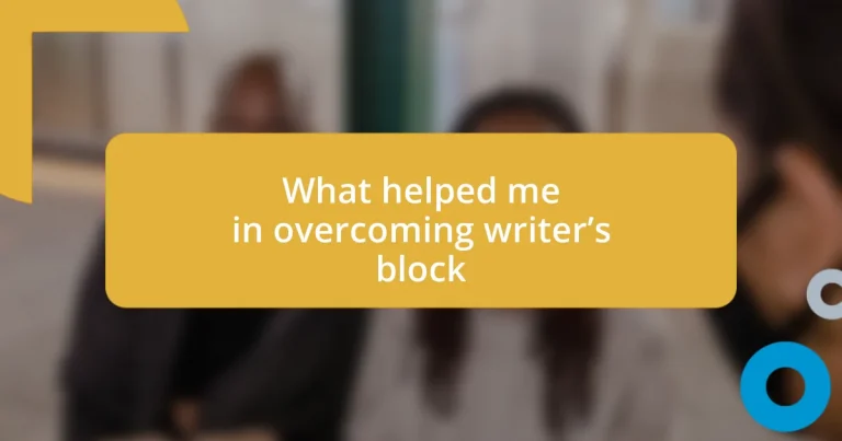 What helped me in overcoming writer’s block