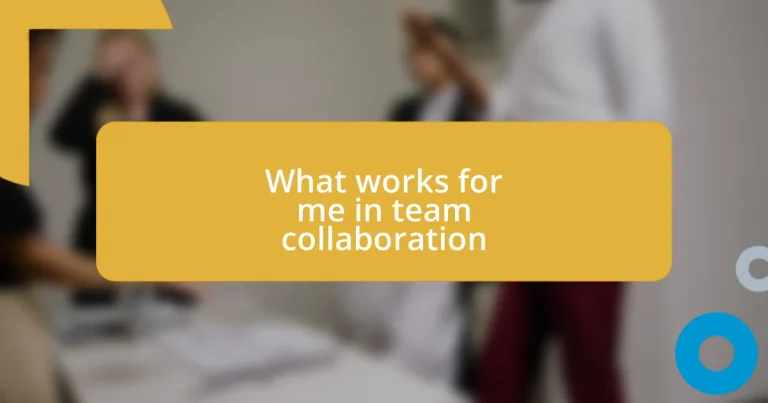 What works for me in team collaboration