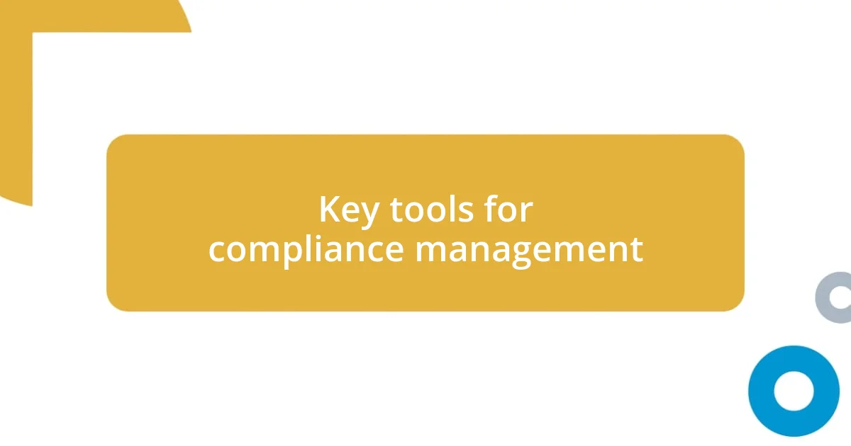 Key tools for compliance management